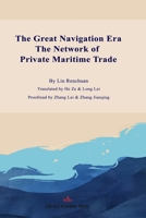 The Great Navigation Era: The Network of Private Maritime Trade 1965890822 Book Cover