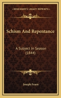Schism And Repentance: A Subject In Season 1120700043 Book Cover
