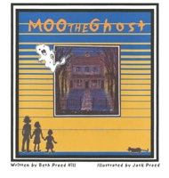 Moo the Ghost 1647498503 Book Cover