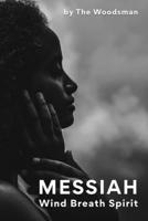 MESSIAH: Wind Breath Spirit B0DNBTCLPM Book Cover
