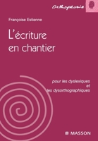 L'ecriture en chantier pour les dyslexiques et les dysorthographiques: Pod (French Edition) 2225857121 Book Cover