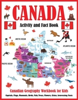 Canada Activity and Fact Book: Canadian Geography Workbook for Kids 164790238X Book Cover