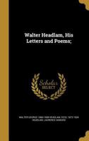 Walter Headlam, His Letters and Poems; 137167518X Book Cover