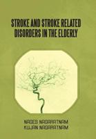 Stroke and Stroke Related Disorders in the Elderly 1483612562 Book Cover