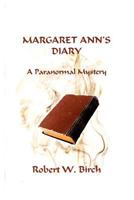 Margaret Ann's Diary: A Paranormal Mystery 1499500955 Book Cover