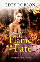 Of Flame and Fate: A Weird Girls Novel (Weird Girls Flame) (Volume 2) 1947330012 Book Cover