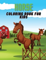 Horse Coloring Book for Kids: A wonderful coloring book filled with horses!!! 3986520058 Book Cover