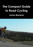 The Compact Guide to Road Cycling 1291179410 Book Cover