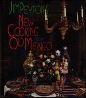 Jim Peyton's New Cooking from Old Mexico 1878610708 Book Cover