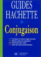 Guides Hachette conjugaison, édition 1999 2011676673 Book Cover