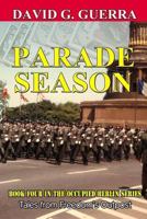 Parade Season: Tales from Freedom's Outpost 1523297816 Book Cover