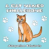 A Cat Named Whalebone 1999710711 Book Cover