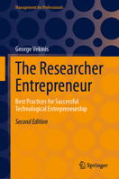 The Researcher Entrepreneur: Best Practices for Successful Technological Entrepreneurship 3031443578 Book Cover