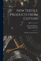 New Textile Products From Cotton: Partially Acetylated Cotton; no.72-4 1014646340 Book Cover