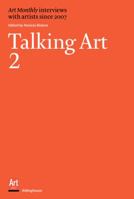 Talking Art 2: Art Monthly Interviews with Artists Since 2007 1909932426 Book Cover