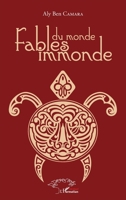 Fables du monde immonde (Harmattan Sénégal) (French Edition) 2343145539 Book Cover