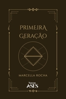 Primeira geração (Portuguese Edition) 6554285474 Book Cover