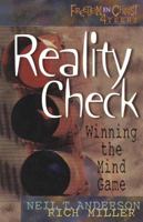 Reality Check: Winning the Mind Game (Freedom in Christ 4 Teens) 1565074092 Book Cover