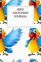 Bird Watching Journal: Bird Watching Log Book For Kids| Birding Journals to Draw and Write In | Gift for Birders and Bird Watchers | Birds Journal ... | List Species Seen Organizer | Boys or Girls 1672061539 Book Cover