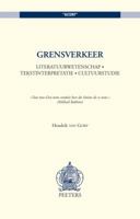 Grensverkeer: Literatuurwetenschap. Tekstinterpretatie. Cultuurstudie 9042907673 Book Cover