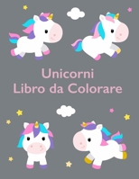 Unicorni Libro da Colorare: Raffreddare Coloring Book - 100 Magica pagine con unicorni, per i bambini dai 4-8 B08YMV2K5R Book Cover