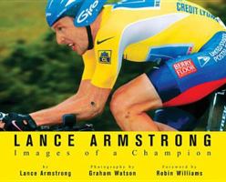 Lance Armstrong: Images of a Champion 159486506X Book Cover