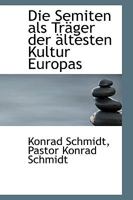 Die Semiten als Träger der Ältesten Kultur Europas 1110715927 Book Cover