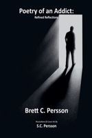Poetry of an Addict: Refined Reflections 196479370X Book Cover