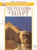 Guide to the Pyramids of Egypt 0760756171 Book Cover