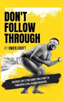 Don't Follow Through B0G5N2BS25 Book Cover