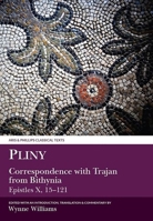 Correspondence with Trajan from Bithynia: Epistles X 15-121 0856684082 Book Cover