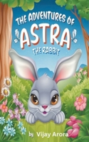 The Adventures of Astra the Rabbit B0CRKGKSBP Book Cover