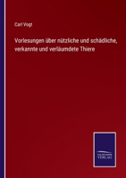 Vorlesungen über nützliche und schädliche, verkannte und verläumdete Thiere 3743668424 Book Cover