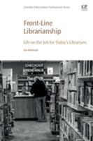 Front-Line Librarianship: Life on the Job for Today's Librarians 008102729X Book Cover