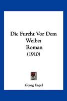 Die Furcht VOR Dem Weibe 1147742316 Book Cover
