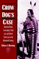 Crow Dog's Case (Studies in North American Indian History) 0521467152 Book Cover