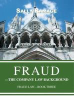 Fraud--The Company Law Background: Fraud Law-Book Three 0595381359 Book Cover