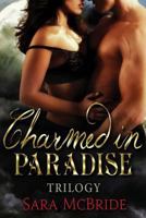 Charmed in Paradise Trilogy: 151698191X Book Cover