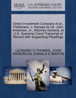 Girten Investment Company et al., Petitioners, v. Kansas ex rel. John Anderson, Jr., Attorney General, et U.S. Supreme Court Transcript of Record with Supporting Pleadings 1270453432 Book Cover