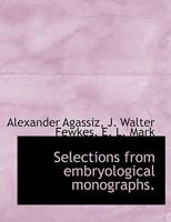 Selections from Embryological Monographs 1117923088 Book Cover