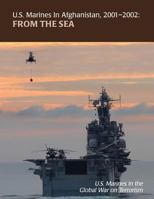 From the Sea: U.S. Marines in Afghanistan, 2001 - 2002: U.S. Marines in the Global War on Terrorism 1470095556 Book Cover