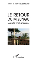 Le retour du M'Zungu: Mayotte vingt ans après (French Edition) 2343134804 Book Cover