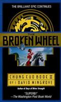 The Broken Wheel: Chung Kuo Book II 0440209285 Book Cover