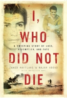 I, Who Did Not Die 1682450112 Book Cover