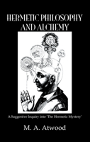 Hermetic Philosophy and Alchemy 0710309074 Book Cover