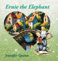 Ernie the Elephant B0GNR4N7RQ Book Cover