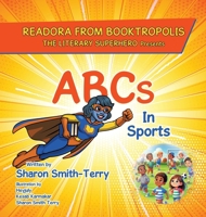 READORA FROM BOOKTROPOLIS The Literary Superhero: Presents ABCs In Sports 1665785853 Book Cover