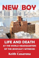 New Boy: Life and Death at the World Headquarters of the Jehovah's Witnesses 1090984154 Book Cover