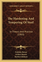 The Hardening and Tempering of Steel: In Theory and Practice 1163888443 Book Cover