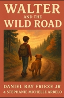 Walter and the Wild Road B0FVVG7PWJ Book Cover